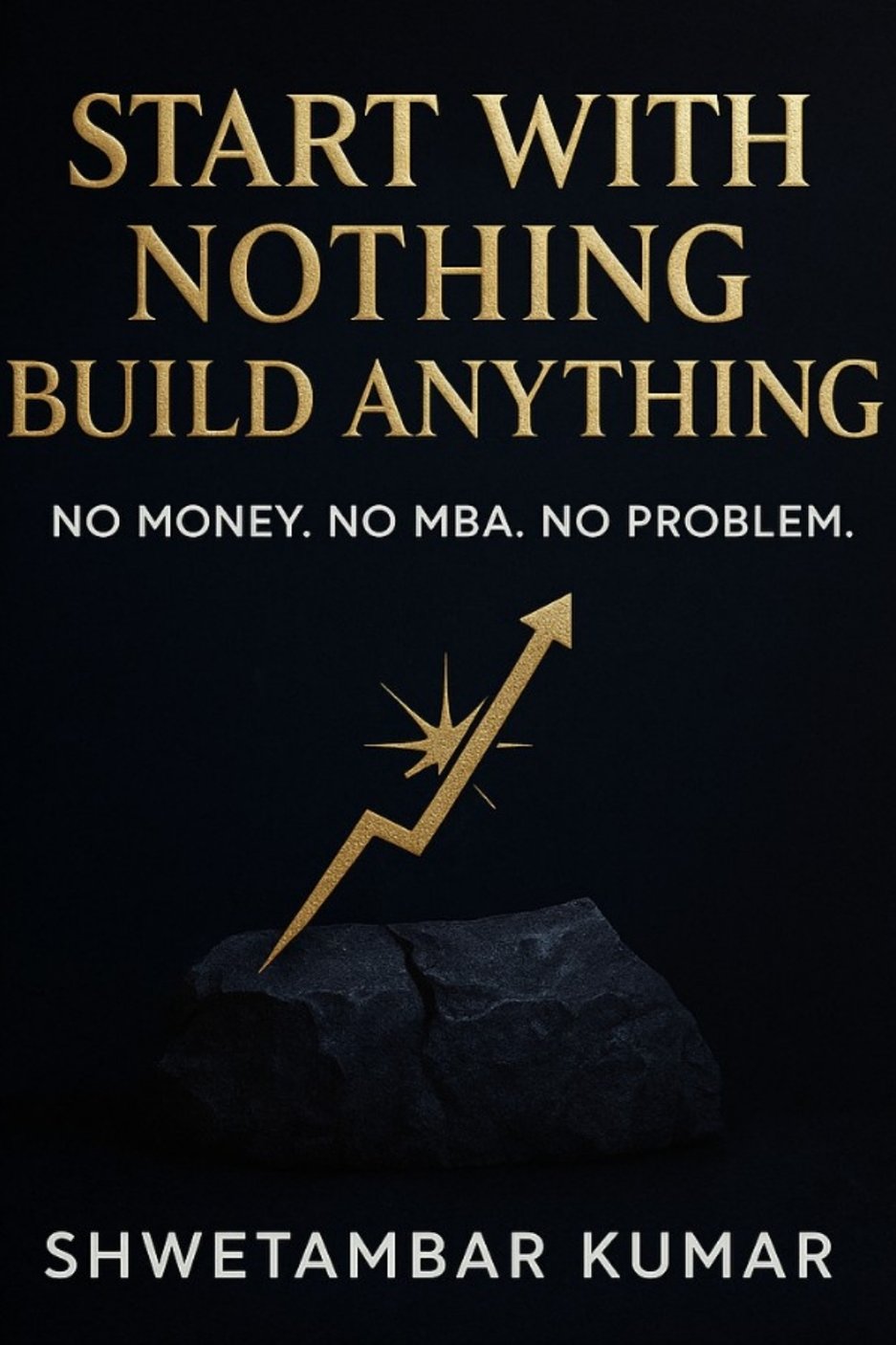 Start With Nothing, Build Anything Book Cover